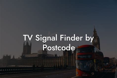 tv signal finder by postcode